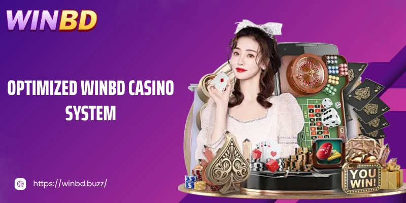 Optimized Casino WINBD system