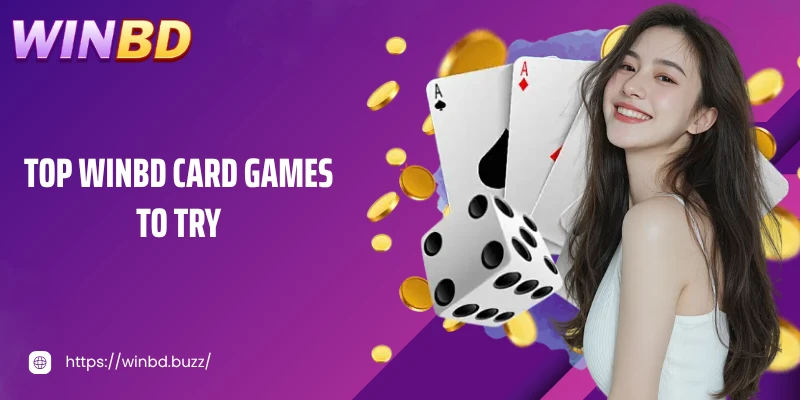 Top card game WINBD to try