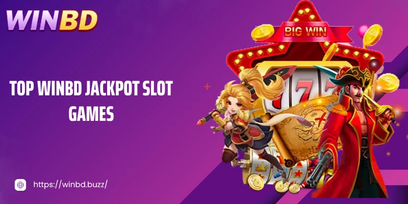 Top WINBD jackpot slot games