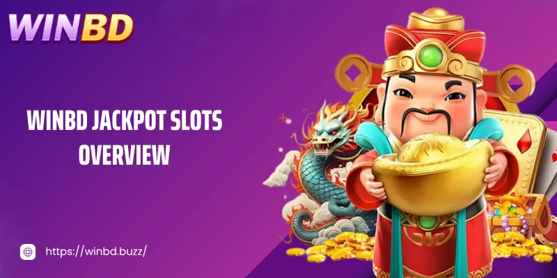 WINBD jackpot slots overview