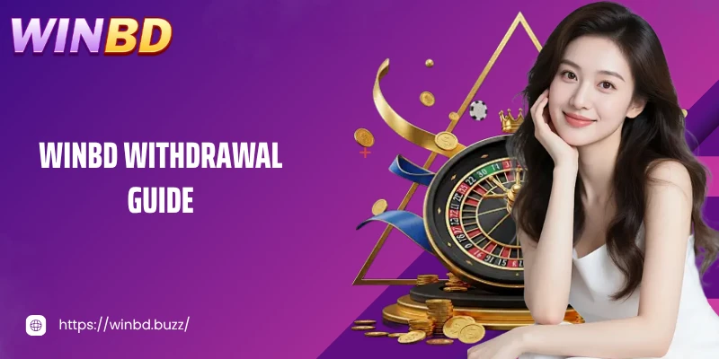 Withdrawals money WINBD guide